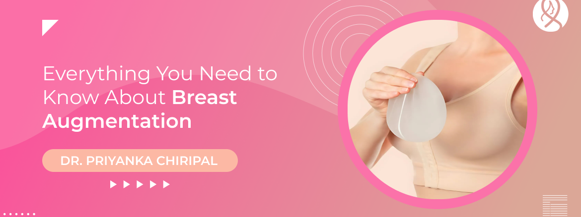 Everything You Need to Know About Breast Augmentation