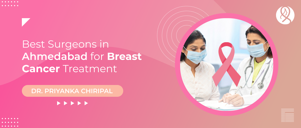 Best-Surgeons-in-Ahmedabad-for-Breast-Cancer-Treatment