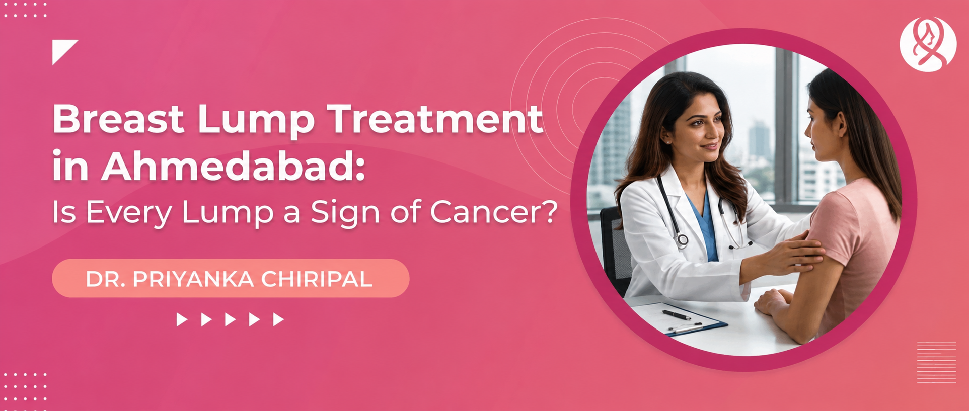 Breast Lump Treatment in Ahmedabad: Is Every Lump a Sign of Cancer?