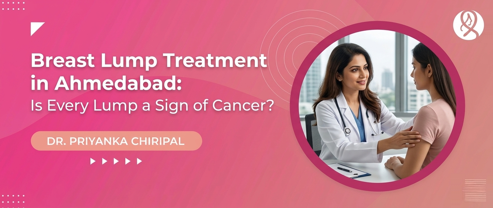 Breast Lump Treatment in Ahmedabad: Is Every Lump a Sign of Cancer?