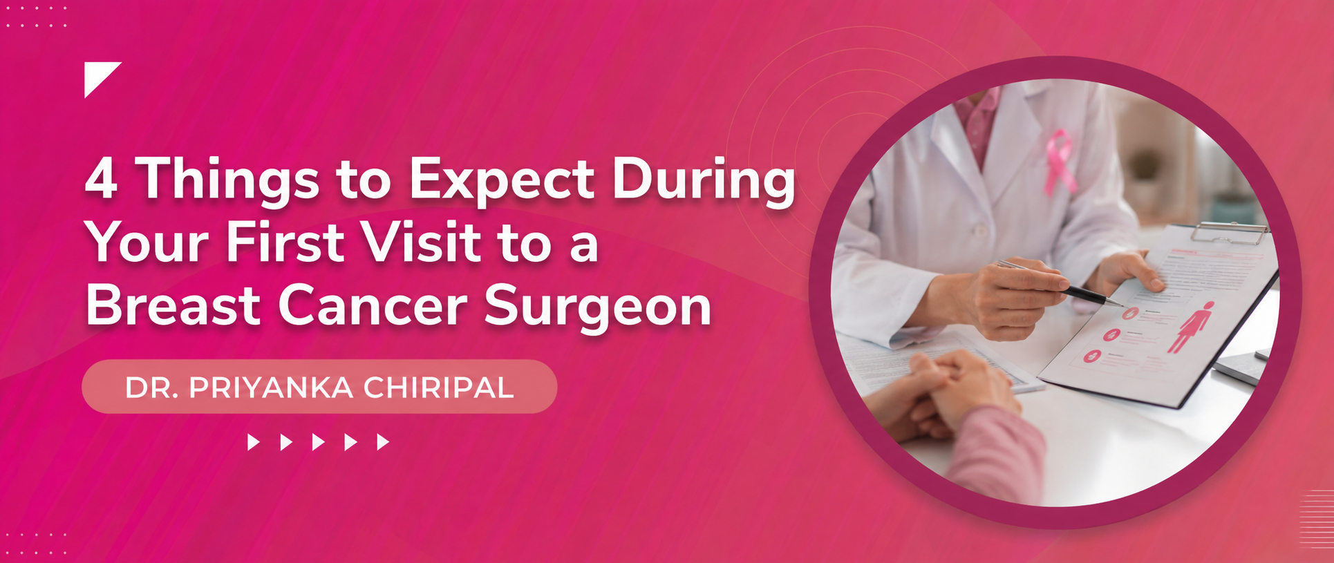 Things to Expect During Your First Visit to a Breast Cancer Surgeon