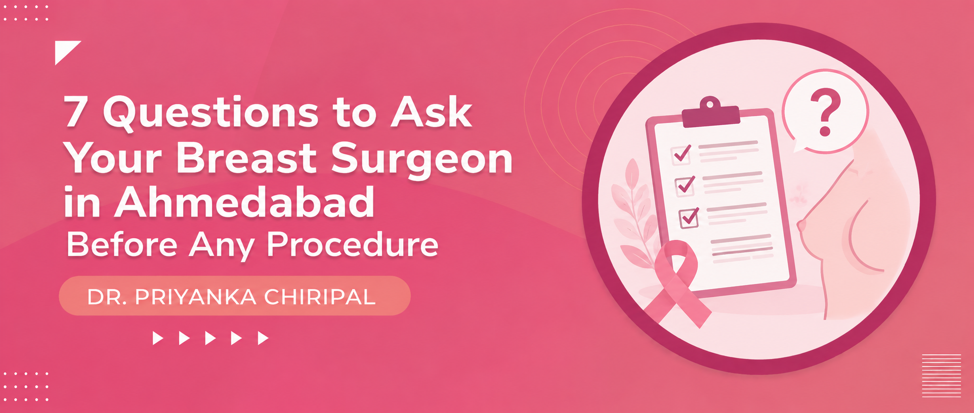7 Questions to Ask Your Breast Surgeon in Ahmedabad Before Any Procedure